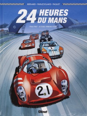 Les 24H Du Mans – 1964/1967 Le Duel Ferrari-Ford Façon Glénat.