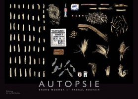 Autopsie par Bruno Mouron et Pascal Rostain.