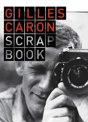 Gilles Caron Scrapbook.