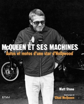 McQueen et ses machines : Autos et motos d'une star d'Hollywood