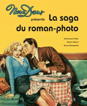 Nous Deux, Une Saga du Roman Photo.